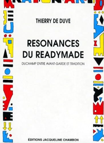 Résonances du readymade : Duchamp entre avant-garde et tradition book