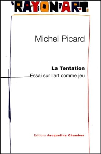 La tentation : essai sur l'art comme jeu book