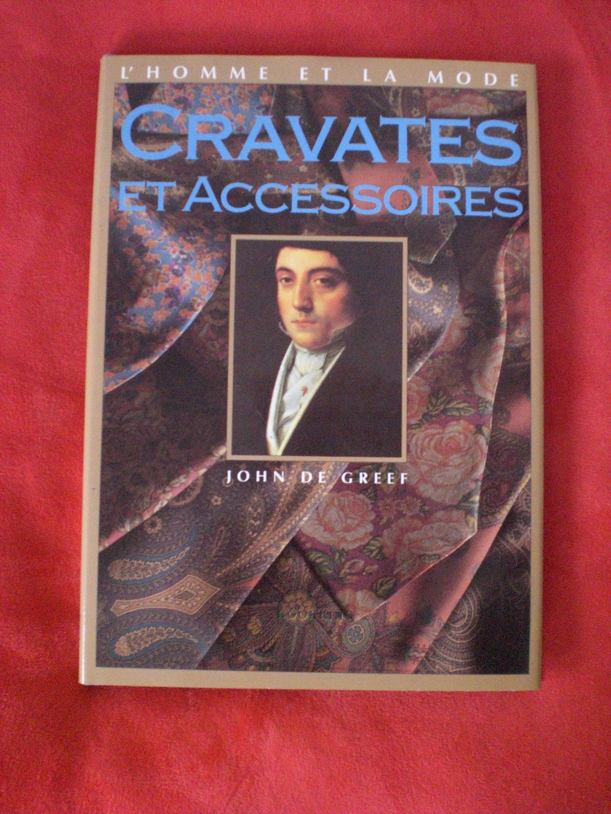 Cravates Et Accessoires: l'Homme Et La Mode book