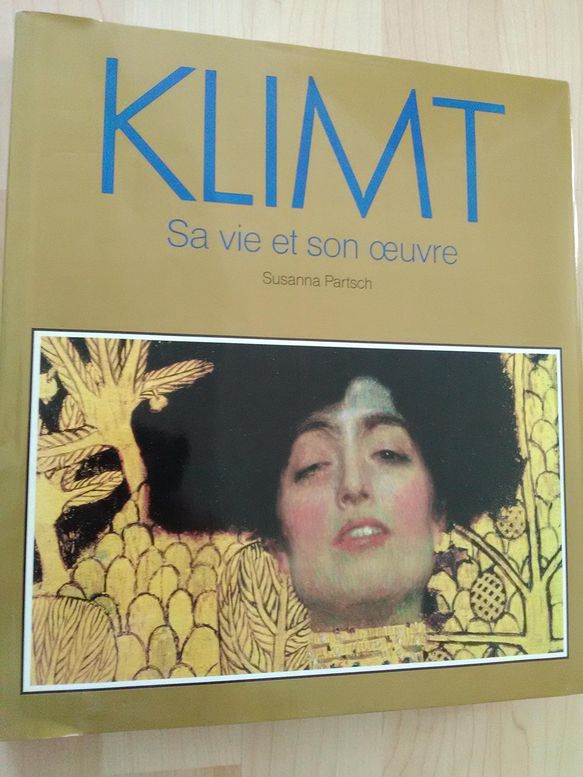 Klimt Sa Vie Et Son Oeuvre Books