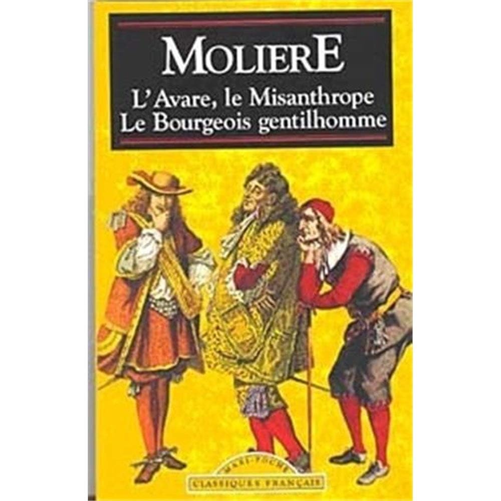 Avare, L' WITH Misanthrope, Le AND Bourgeois Gentilhomme (Classiques Francais) Books