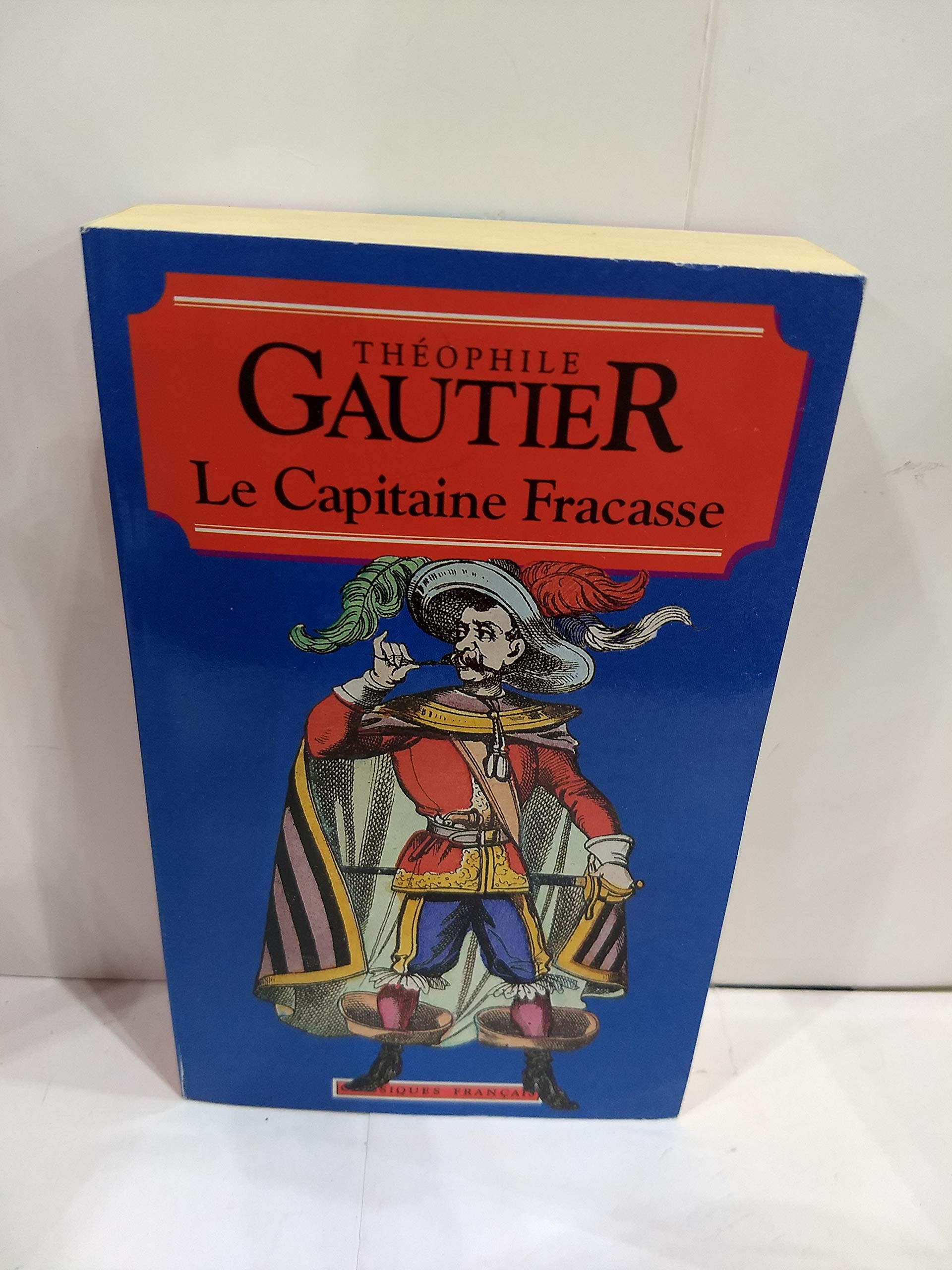 Le Capitaine Fracasse (Classiques Francais) Books
