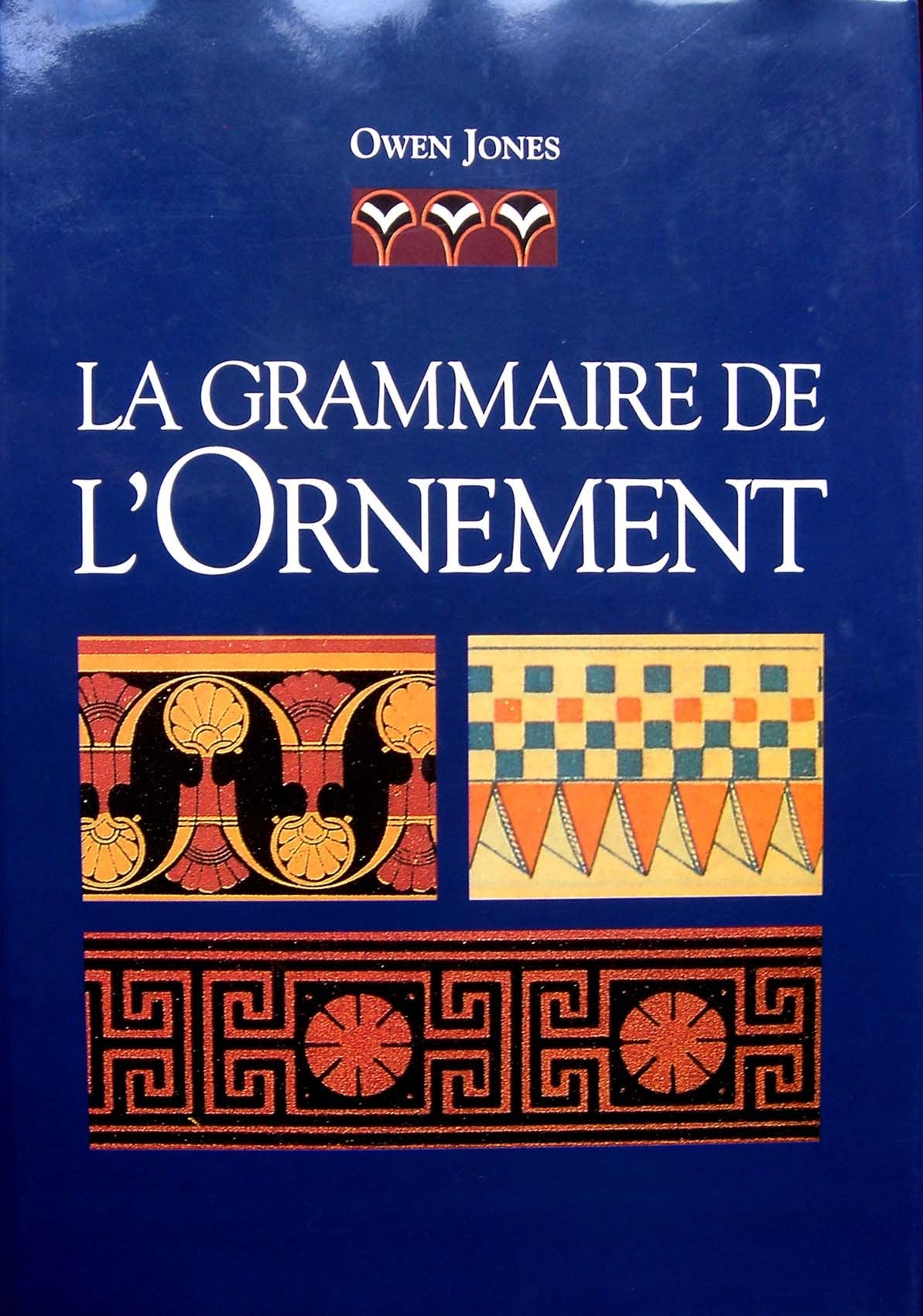 La Grammaire De L'Ornement book