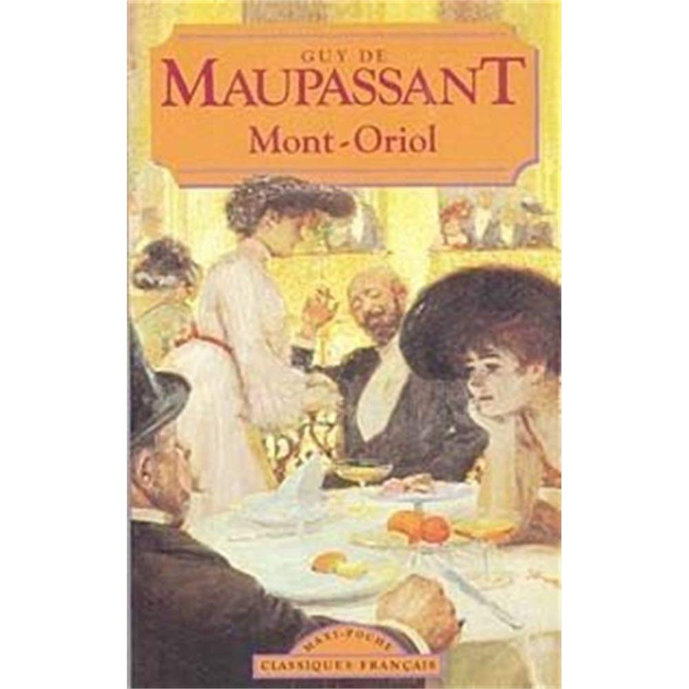 Mont-Oriol (Classiques Francais) Books