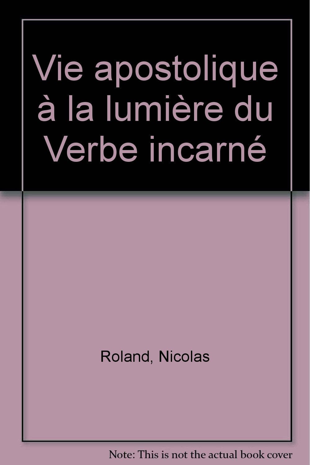 Vie apostolique à la lumière du Verbe incarné Books