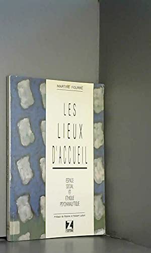 Les Lieux d'accueil : espace social et éthique psychanalytique book