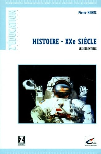 Histoire Du Xxeme Siecle. Recherche Des Essentiels, Complements Pedagogiques, 2eme Edition Revue, Corrigee Et Augmentee book