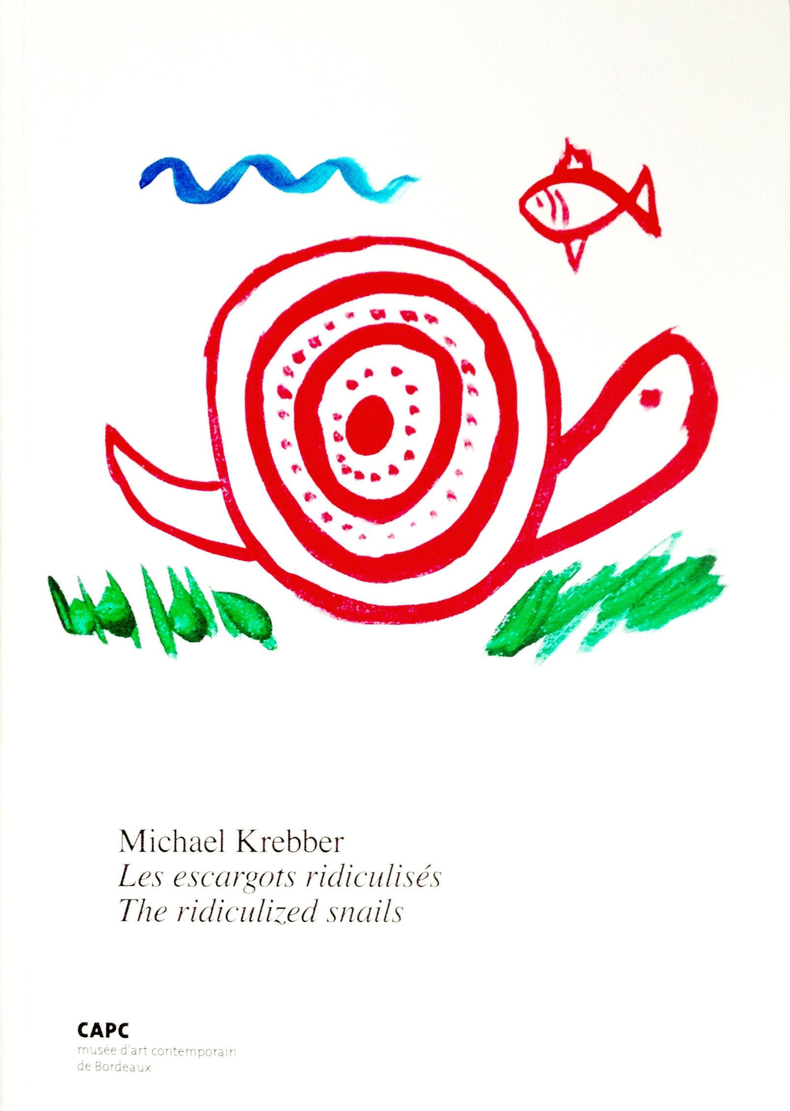 Michael Krebber - Les escargots ridiculisés Books