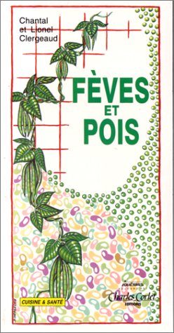 Feves et pois : les legumineuses sur votre table book