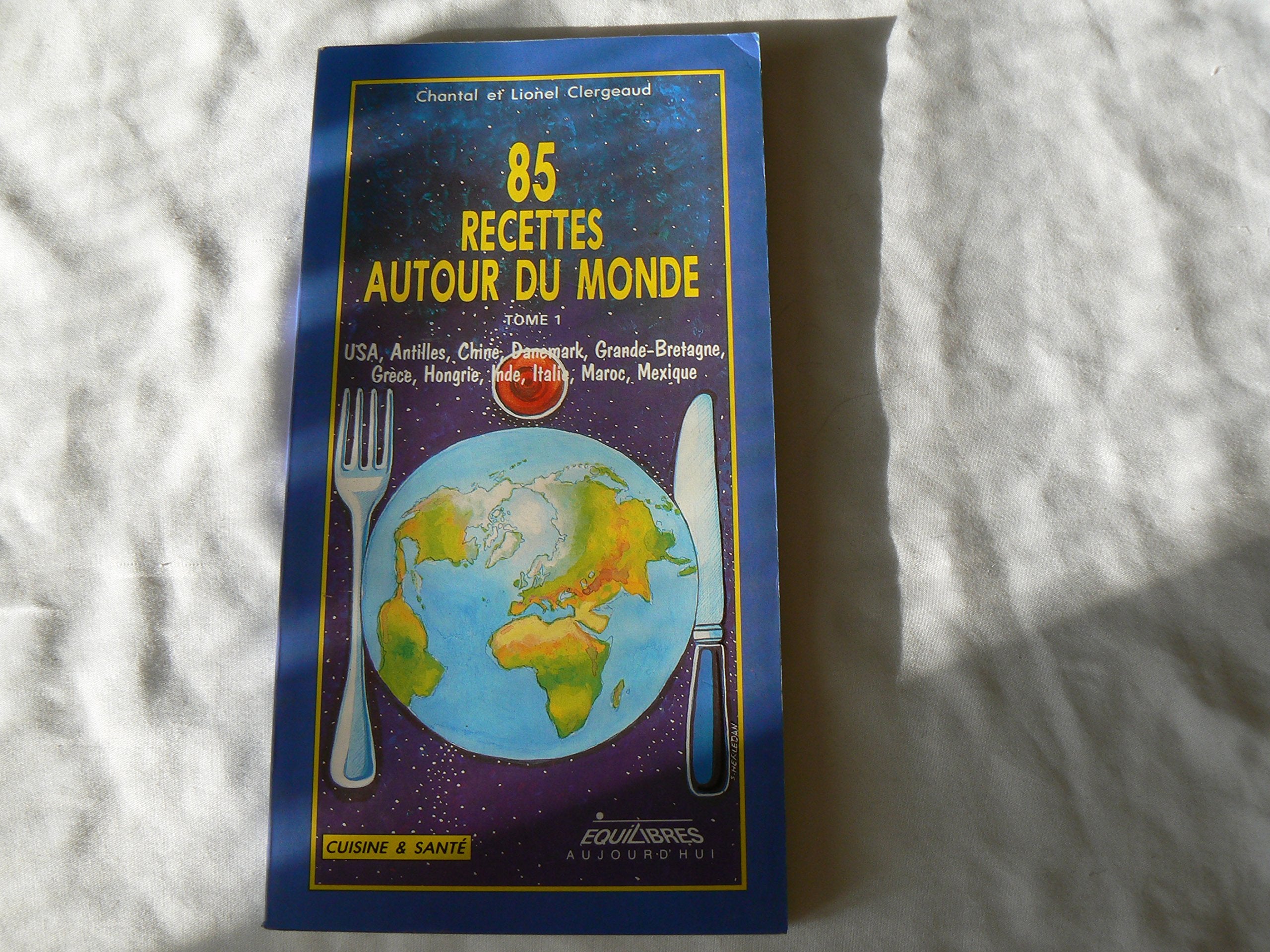 85 recettes autour du monde. 1 (Cuisine Santé) Books