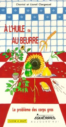 À l'huile ou au beurre ? Books