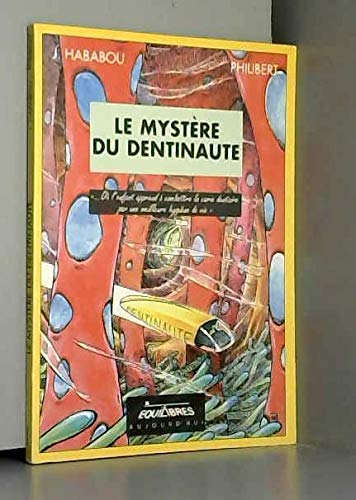 Le mystère du dentinaute book