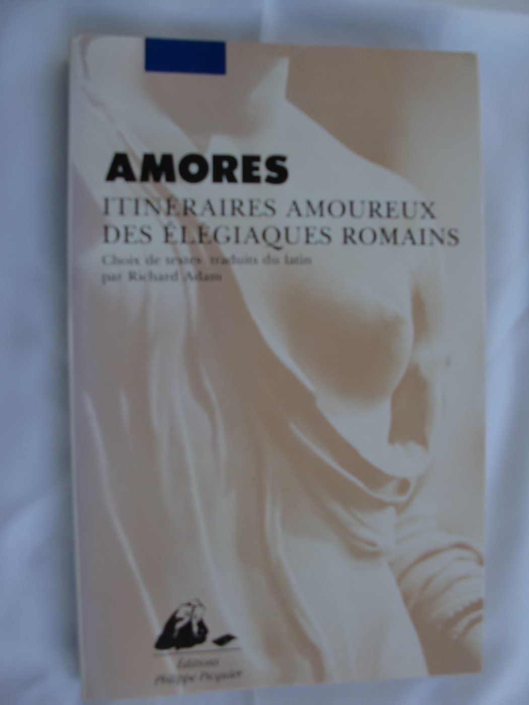 Amores : itinéraires amoureux des élégiaques romains Books