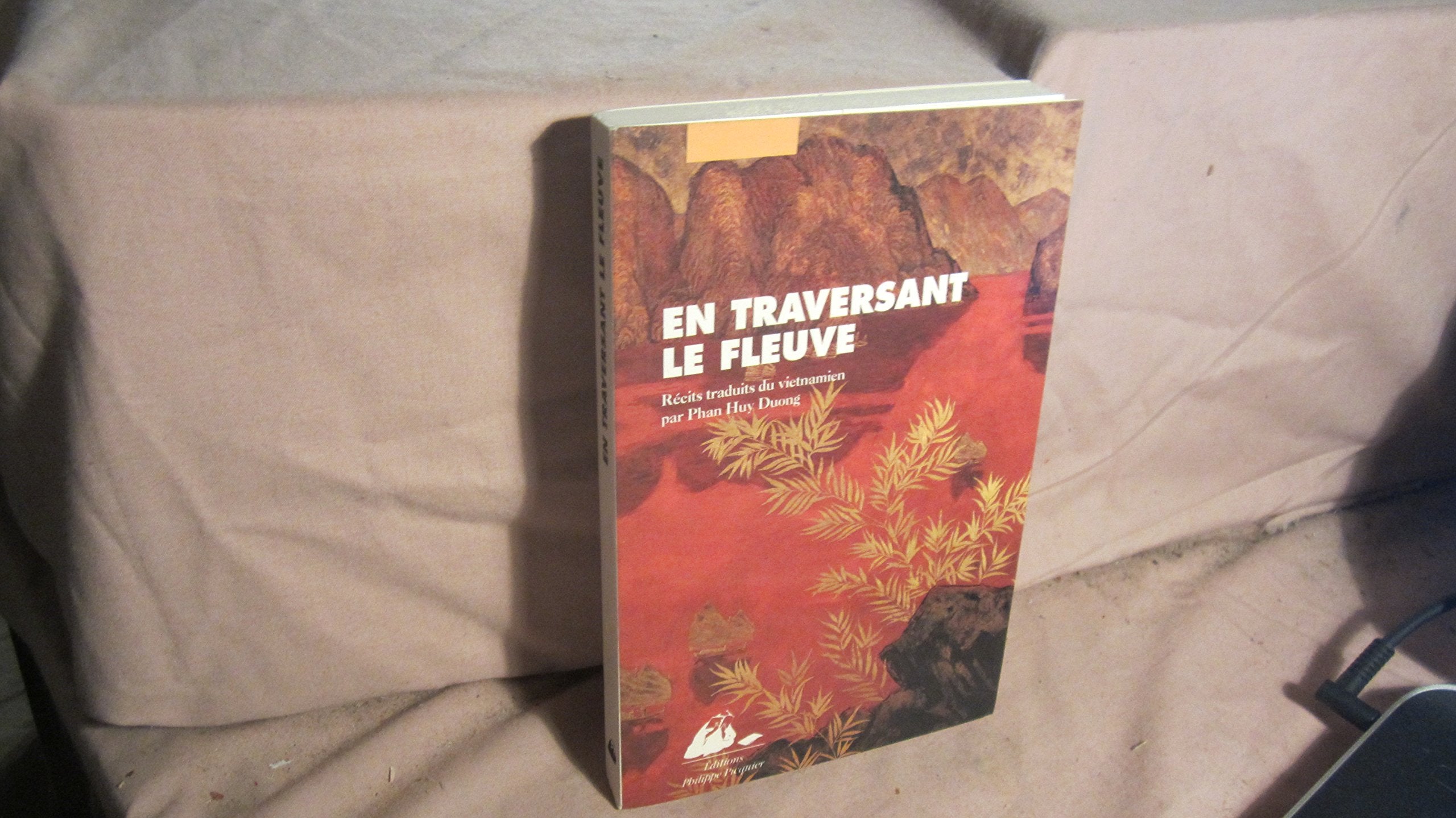En traversant le fleuve : nouvelles vietnamiennes contemporaines International