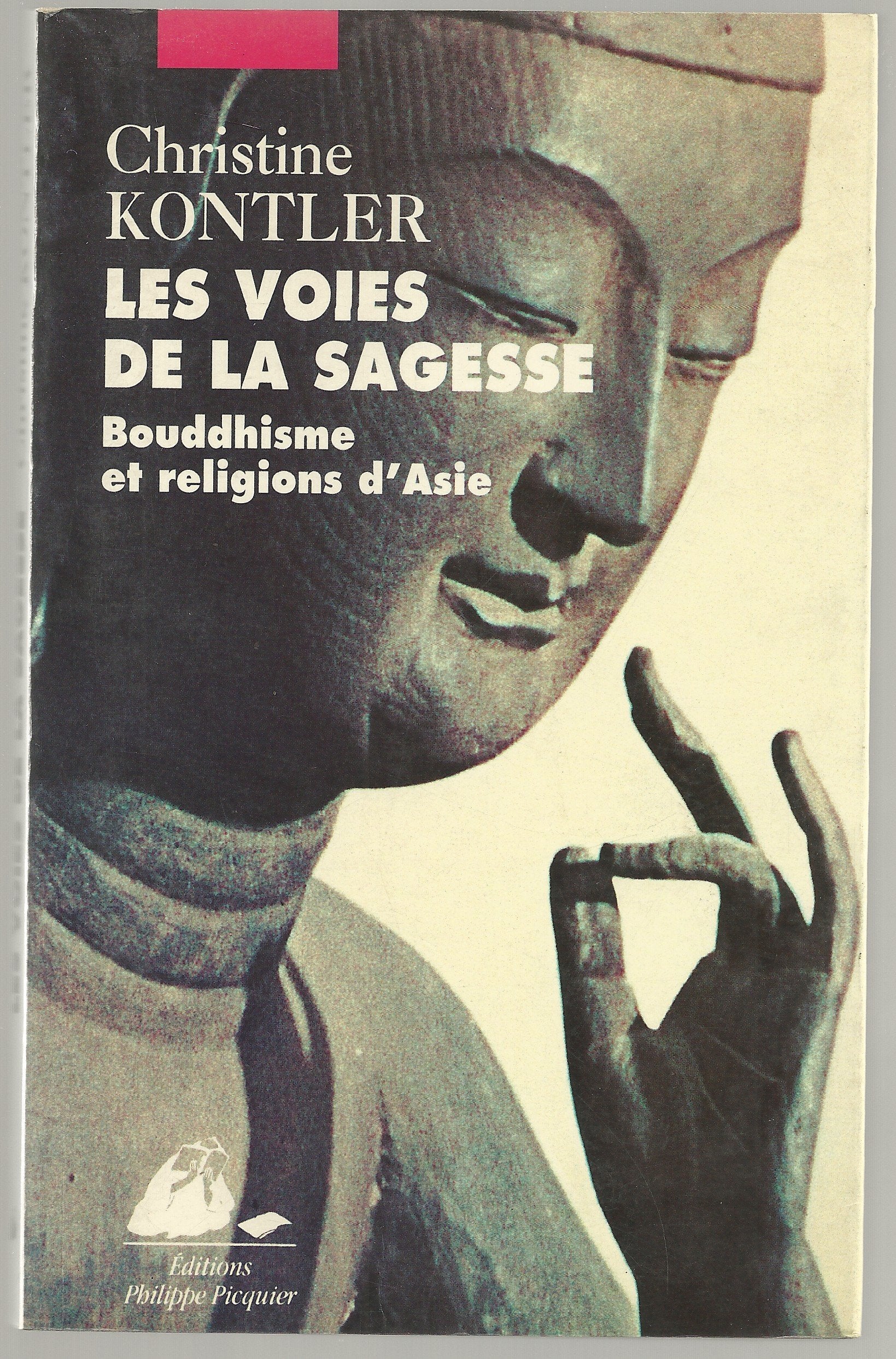 Les voies de la sagesse : bouddhisme et religions d'Asie Religion & Esotericism