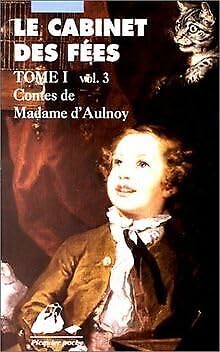 Cabinet des fées, tome1, volume 3 book