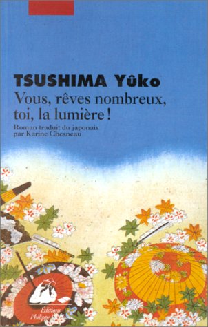 Vous, rêves nombreux, toi, la lumière ! book