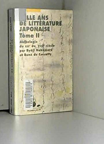 Mille ans de littérature japonaise : anthologie du VIIIe au XVIIIe siècle. Vol. 2 Books