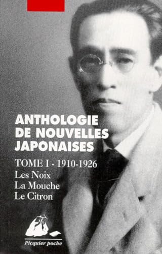 Nouvelles japonaises. Vol. 1. Les noix, la mouche, le citron : et dix autres récits de l'époque taishô Books