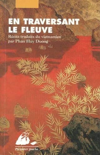 En traversant le fleuve : nouvelles vietnamiennes contemporaines International