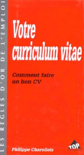 Votre Curriculum Vitae. Comment Faire Un Bon Cv book