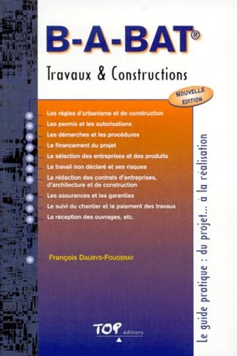 B-A-Bat Guide Pratique Des Travaux Et De La Construction. Nouvelle Edition Books