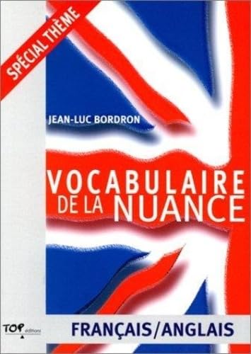 Vocabulaire de la nuance, français-anglais Foreign Languages ​​& Dictionaries