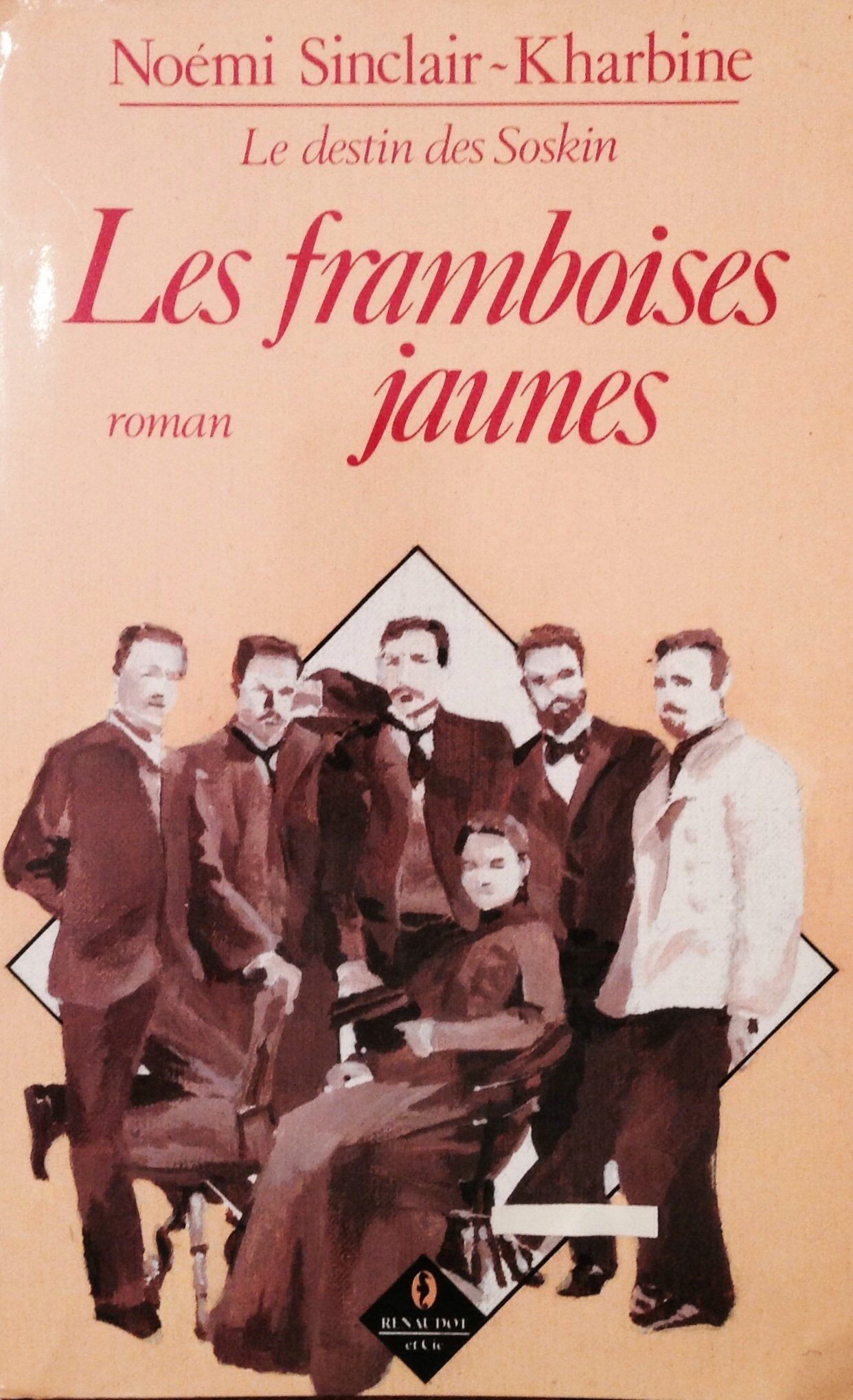 Les Framboises jaunes (Le Destin des Soskin .) Sinclair-Kharbine, NoÃ mi Books