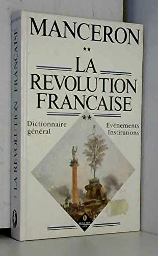 La Révolution française : dictionnaire général Books