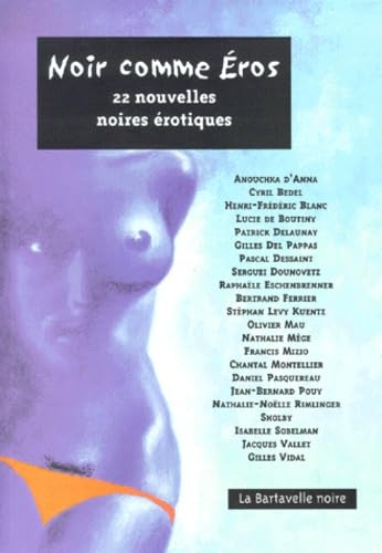 Noir Comme Eros. 22 Nouvelles Noires Erotiques Books