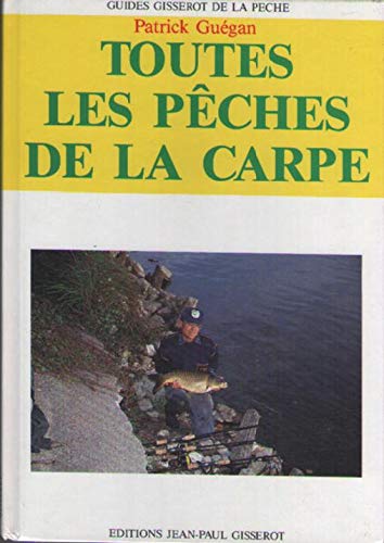 Toutes les peches de la carpe 102497 (Guides Gisserot) Leisure, Home & Garden