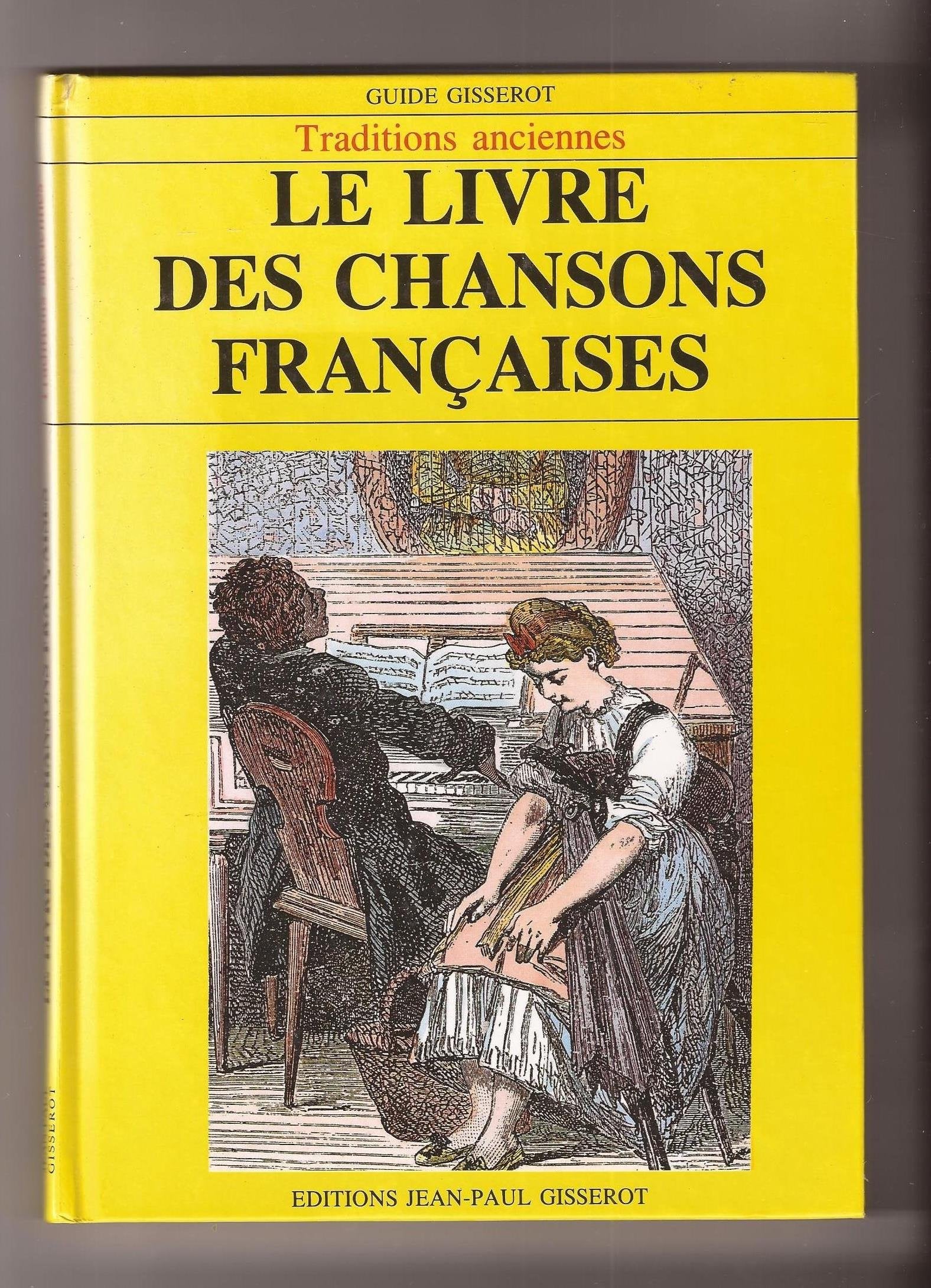 Le Livre des chansons françaises : traditions anciennes Books