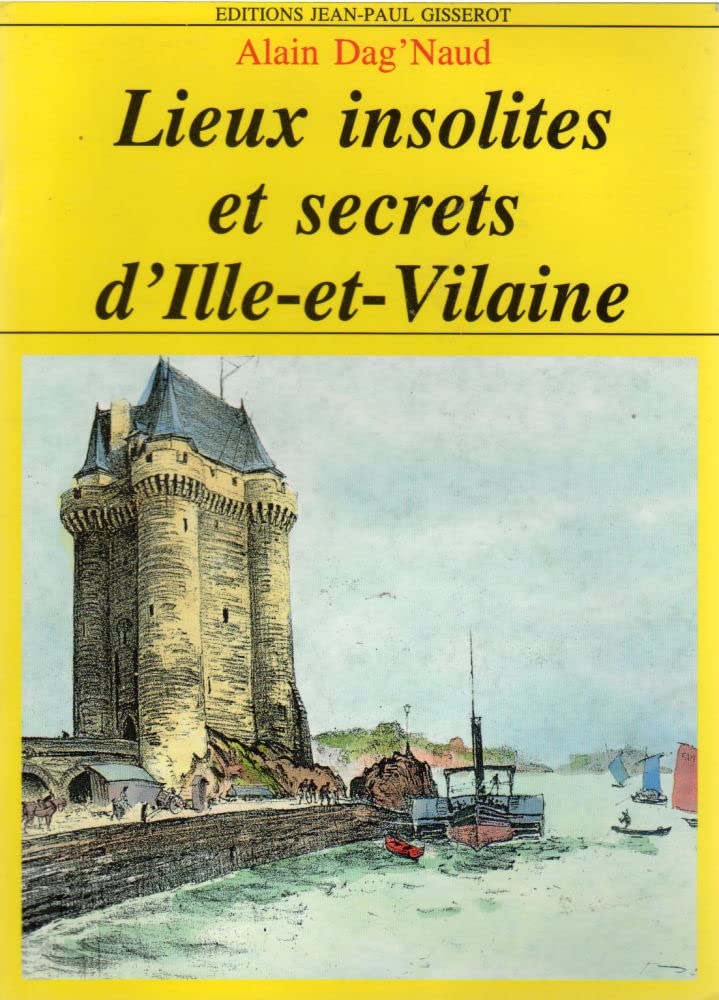 Lieux insolites et secrets d'Ille-et-Vilaine Books