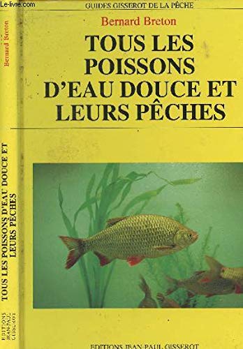 Tous les poissons d'eau douce et leurs pêches Books