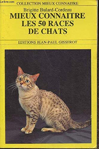 Mieux connaître les 50 races de chat book