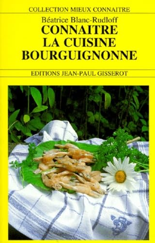 Connaître la cuisine bourguignonne book