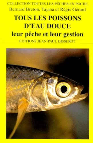 Tous les poissons d'eau douce, leur pêche et leur gestion Leisure, Home & Garden