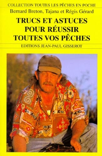 Trucs et astuces pour réussir toutes vos pêches Leisure, Home & Garden