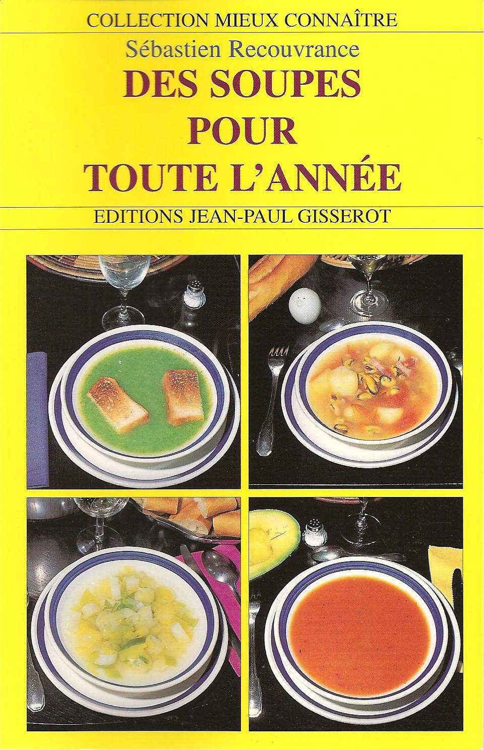 Des soupes pour toute l'année Leisure, Home & Garden