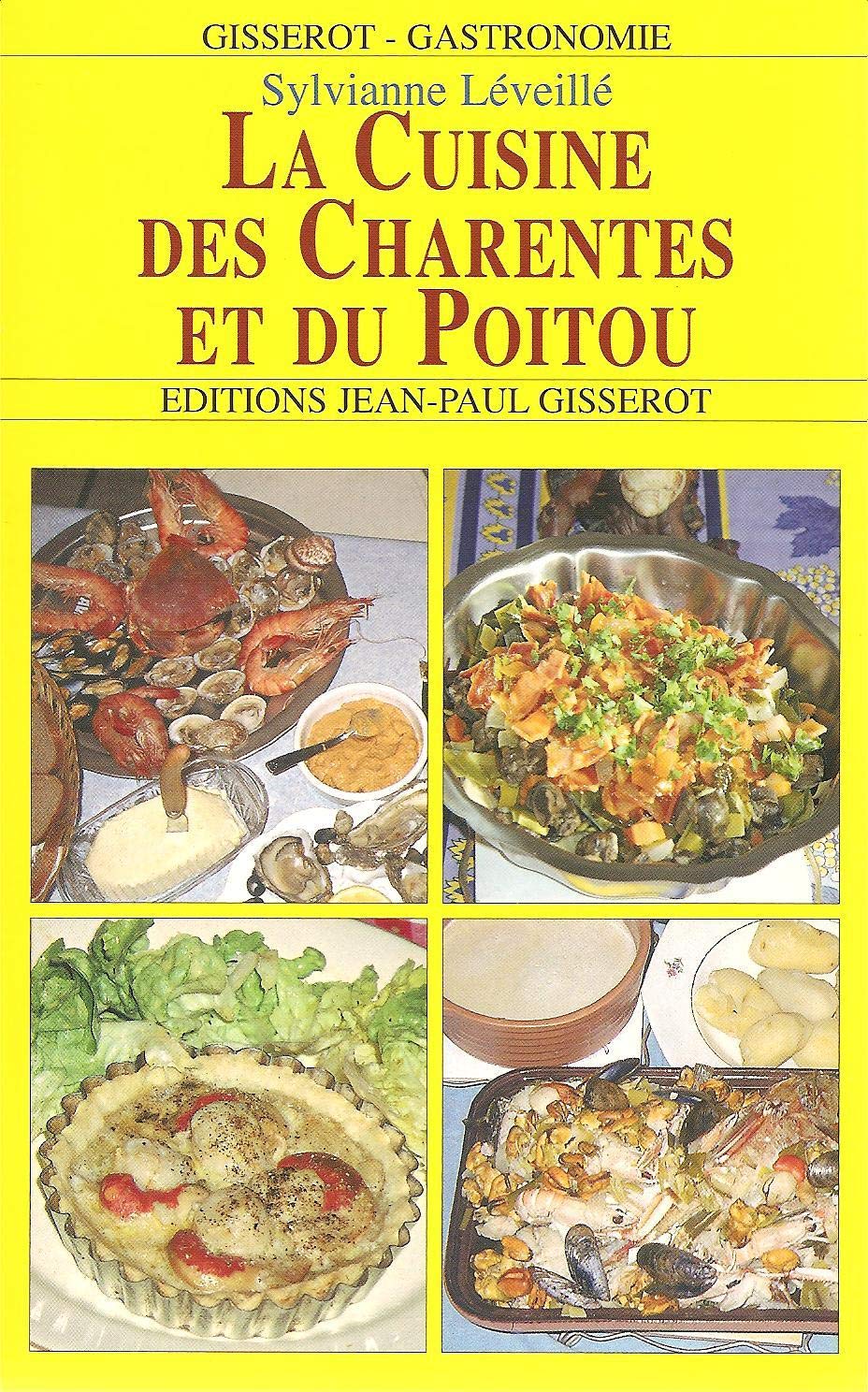 La cuisine des Charentes et du Poitou Leisure, Home & Garden