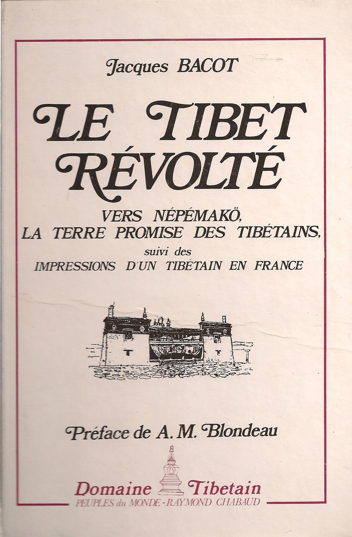 Le Tibet révolté : vers Népémakö, la terre promise des Tibétains Books