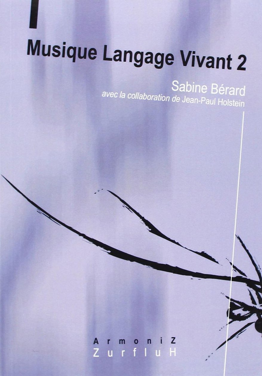 Musique langage vivant: Tome 2, Analyses d'oeuvres musicales du XIXe siècle Books