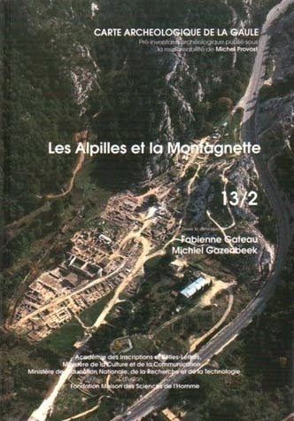 Carte archéologique de la Gaule. Vol. 13-2. Les Alpilles et la Montagnette : Bouches-du-Rhône Natural Sciences