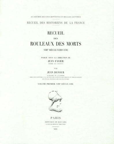 Recueil des rouleaux des morts (VIIIe siècle-vers 1536): Volume 1, (VIIIe siècle-1180) book