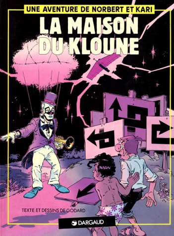 Une aventure de Norbert et Kari, N° 1 : La Maison du kloune (Vaisseau Argent) Books