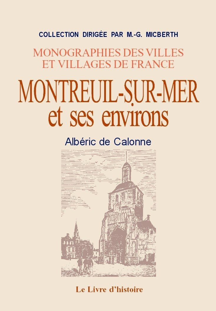 Montreuil-sur-Mer et ses environs Politics & History