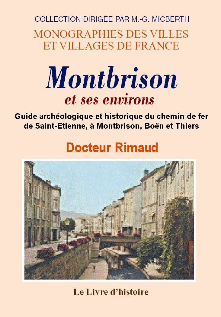Montbrison et ses environs - monographies foréziennes Politics & History