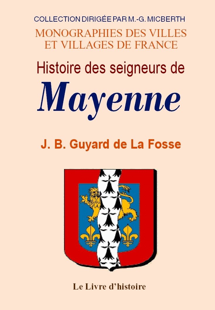 Histoire des seigneurs de Mayenne book