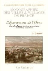Département de l'Orne - géographie physique, historique, administrative, industrielle et commerciale Politics & History