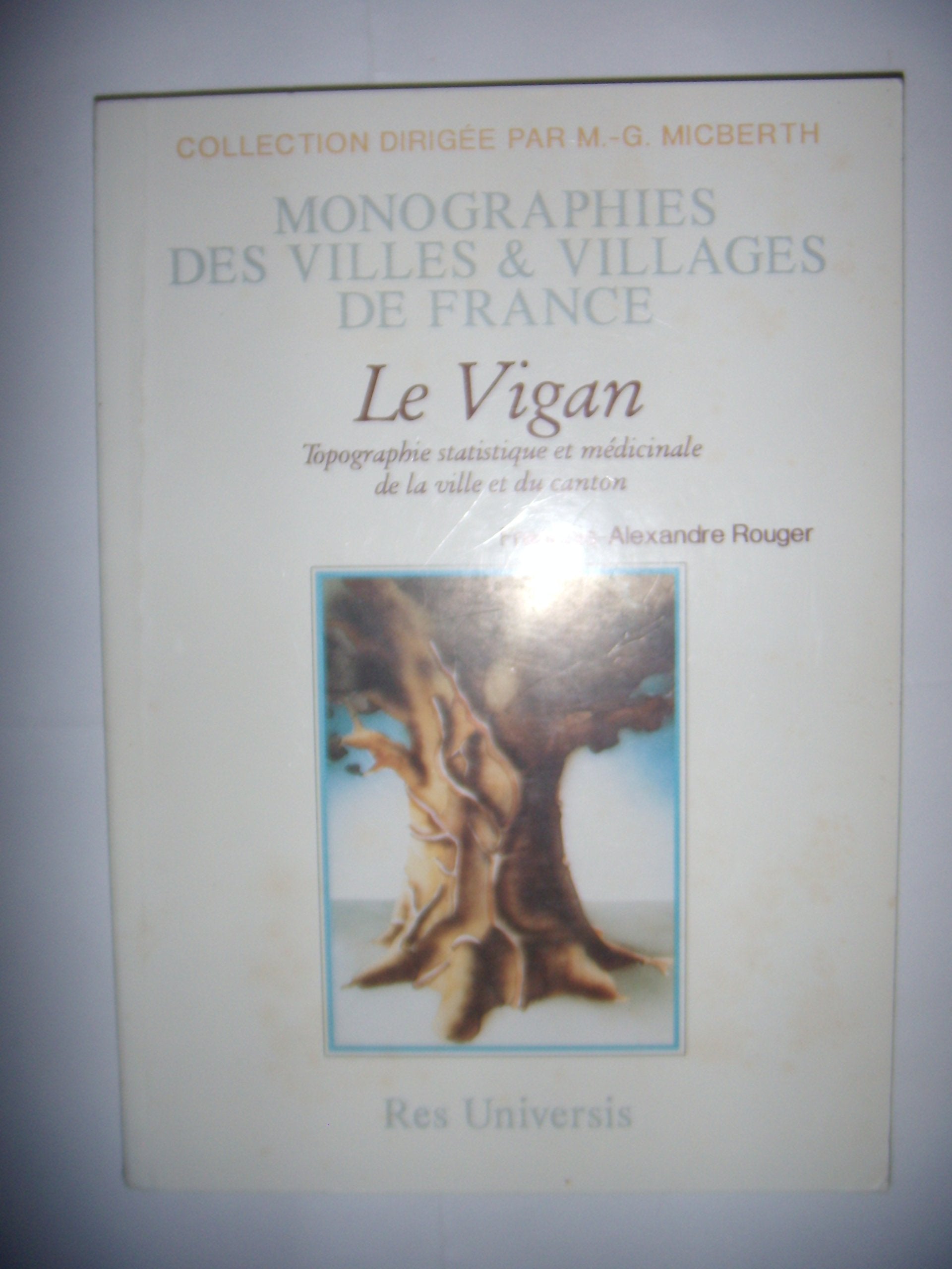 Le Vigan - topographie statistique et médicinale de la ville et du canton book